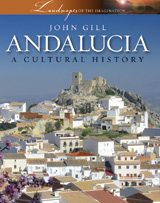 Andalucia, a Cultural History.